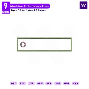 May include: A rectangular machine embroidery file design featuring a white center with a dark green stitched border and a single circular eyelet on the left side. The text reads 9 sizes, Machine Embroidery Files, From 3.0 inch -to- 5.0 inches.