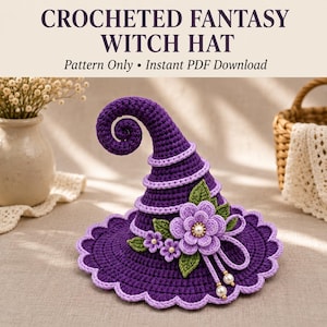 May include: A purple crocheted witch hat with a curled tip, featuring a scalloped light purple brim and decorated with light purple flowers, green leaves, and small white pearls. The text reads CROCHETED FANTASY WITCH HAT Pattern Only Instant PDF Download.