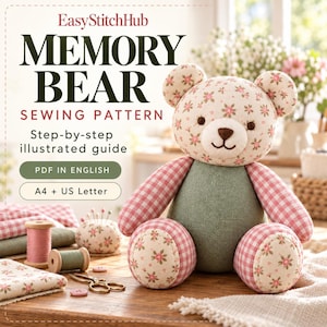 May include: A stuffed bear toy made of floral fabric and pink gingham, featuring a green torso. The text reads EasyStitchHub MEMORY BEAR SEWING PATTERN, Step-by-step illustrated guide, PDF IN ENGLISH, A4 + US Letter. Sewing supplies are visible.