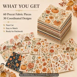 May include: A set of 60 precut 5x5 inch fabric squares featuring 30 coordinated fall-themed designs. The patterns include pumpkins, mushrooms, houses, autumn leaves, flowers, and coffee cups in warm orange, brown, and cream tones with pinked edges.
