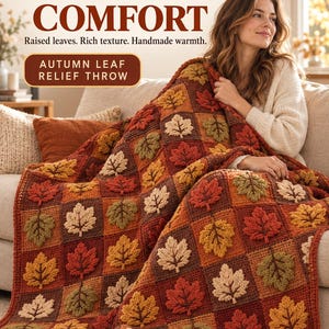 Peut inclure: Un plaid au crochet composé d'une grille de carrés, chacun orné d'un motif de feuille d'automne en relief dans des tons rouge, orange, jaune et vert. Le texte indique : YOUR NEXT COZY CROCHET PROJECT CROCHET YOUR AUTUMN COMFORT Raised leaves. Rich texture. Handmade warmth. AUTUMN LEAF RELIEF THROW Discover the crochet pattern PATTERN ONLY NOT A FINISHED ITEM