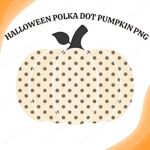 May include: A graphic illustration of a pumpkin featuring a cream-colored body with a repeating pattern of brown polka dots. The pumpkin has a dark brown stem and a single leaf. The text HALLOWEEN POLKA DOT PUMPKIN PNG is arched above.
