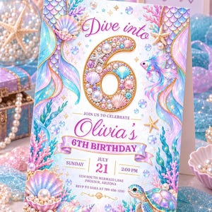 May include: A rectangular birthday invitation card featuring a large number 6 decorated with pearls and seashells. The design includes a mermaid tail, a sea turtle, coral, and bubbles in pastel pink, blue, and purple. Text reads: Dive into Olivia's 6th Birthday.