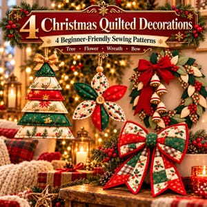 Może przedstawiać: Zestaw 4 pikowanych dekoracji świątecznych z wzorami do szycia choinki, kwiatka, wieńca i kokardy. Tekst głosi 4 Christmas Quilted Decorations oraz 4 Beginner-Friendly Sewing Patterns: Tree, Flower, Wreath, Bow.