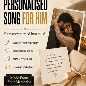 May include: A promotional graphic titled PERSONALIZED SONG FOR HIM featuring a photograph of a couple, a handwritten note with the text It was you from the moment I heard your name, and every song since has been about you, and a gift box.