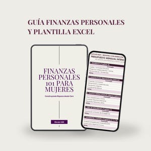May include: A digital tablet and smartphone displaying a personal finance guide and Excel template. The text reads GUÍA FINANZAS PERSONALES Y PLANTILLA EXCEL, FINANZAS PERSONALES 101 PARA MUJERES, Construyendo Riqueza desde Cero, and ELEVATE EDIT.