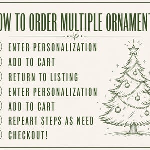 How to order multiple ornaments: Enter personalization, add to cart, return, repeat, checkout.