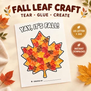 May include: A printable craft sheet titled FALL LEAF CRAFT TEAR GLUE CREATE with the text YAY, IT'S FALL! above a large maple leaf outline filled with small, torn pieces of red, orange, yellow, and brown paper. Includes a line for a name.