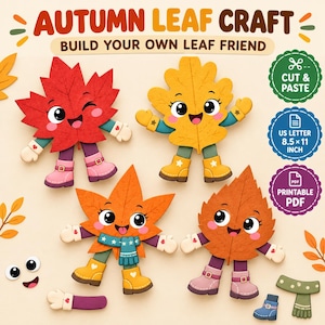 May include: An autumn leaf craft kit featuring four cartoon leaf characters with faces, arms, and boots. The text reads AUTUMN LEAF CRAFT, BUILD YOUR OWN LEAF FRIEND, CUT & PASTE, US LETTER 8.5 x 11 INCH, and PRINTABLE PDF. Includes extra parts.