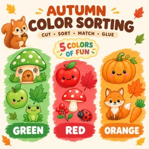 May include: An educational activity sheet titled AUTUMN COLOUR SORTING with the text CUT, SORT, MATCH, GLUE and 5 COLOURS OF FUN. It features illustrations of a squirrel, a green mushroom house, a green apple, a frog, a red apple, a red mushroom, berries, a ladybug, a pumpkin, a fox, and a carrot, organised by green, red, and orange colour categories.