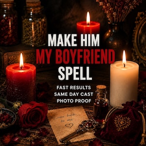 Puede incluir: Un set ritual con una vela roja, una vela blanca, un frasco de vidrio, una llave de metal y una bolsa de terciopelo con un corazón dorado. El texto dice: MAKE HIM MY BOYFRIEND SPELL FAST RESULTS SAME DAY CAST PHOTO PROOF.
