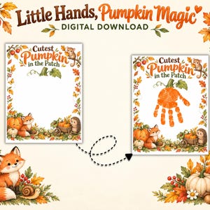 May include: A digital download titled Little Hands, Pumpkin Magic featuring two printable templates with the text Cutest Pumpkin in the Patch. The designs include autumn leaves, pumpkins, a fox, a hedgehog, and a snail illustration.