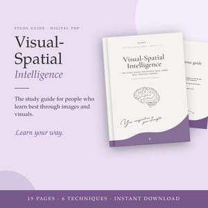 May include: A digital PDF study guide titled Visual-Spatial Intelligence featuring a white cover with a brain illustration and purple accents. The text reads Visual-Spatial Intelligence, The study guide for people who learn best through images, and Your imagination is your strength. It includes 19 pages and 6 techniques.
