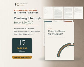 Puede incluir: Una guía para clientes en PDF de 17 páginas tamaño carta titulada Internal Family Systems IFS Book Two Working Through Inner Conflict. El documento incluye texto sobre cómo abordar dilemas, protectores y registros diarios con un diseño gráfico.