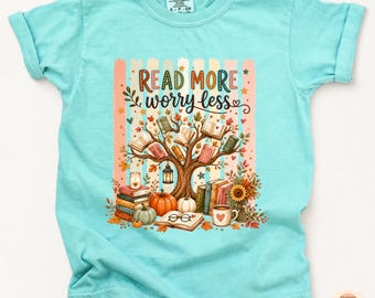 Read More Worry Less Shirt, Fall Bookish T-Shirt, Autumn Book Lover Gift, Cozy Reader Tee,Cozy Book Club Outfit,Autumn Reader Graphic Shirt