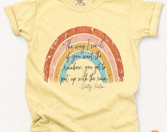 Dolly Parton Rainbow Shirt, Retro Inspirational Quote T-Shirt, Vintage Boho Rainbow Tee, Positive Quotes Shirt, Country Music Lovers Gift