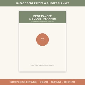 May include: A 10-page debt payoff and budget planner with a sage green header and a central terracotta circle containing the text 2027 starts now. The document features the title Debt Payoff and Budget Planner and includes text indicating it is undated, printable, and compatible with GoodNotes and Notability.