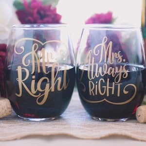 Mr. and Mrs. Glasses, Funny Wedding Gift for Newly Wedded, Mr. Right and Mrs. Always Right Wine Glass, Wedding Gift for Bride and Groom
