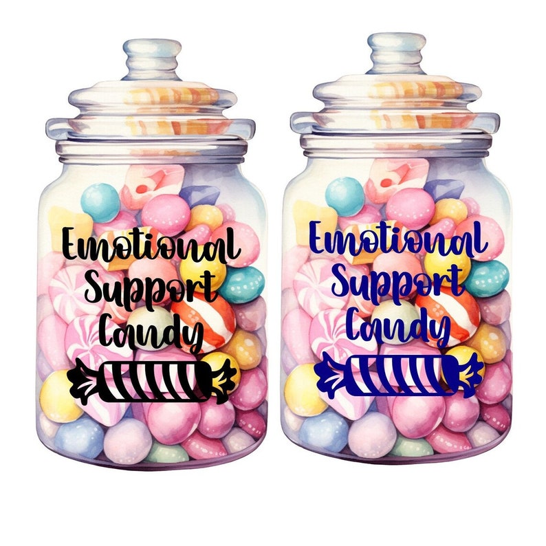 May include: Two glass jars filled with colorful candies, each labeled "Emotional Support Candy." The jars are filled with a variety of sweets, including pink, blue, yellow, and red candies. One jar has black text, the other has blue text.