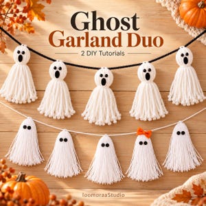 May include: A Ghost Garland Duo 2 DIY Tutorials sign featuring two rows of white yarn ghost tassels hanging on strings. The top row has five ghosts with black bead eyes and open mouths. The bottom row has five ghosts with black bead eyes, one wearing a small orange bow.