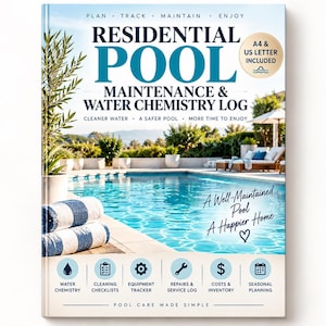 May include: A book titled Residential Pool Maintenance & Water Chemistry Log with a cover image of a swimming pool. The text includes Plan, Track, Maintain, Enjoy, A4 & US Letter Included, Cleaner Water, A Safer Pool, More Time To Enjoy, and Pool Care Made Simple.