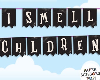 I Smell Children banner, Instant download  Halloween printable banner. Hocus Pocus, Hocus Pocus Banner, I Smell Children photo prop