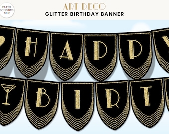 May include: A black and gold glitter birthday banner featuring shield-shaped pennants with the text HAPPY BIRTHDAY. The design includes gold line accents, a heart icon, and a martini glass icon. The top text reads ART DECO GLITTER BIRTHDAY BANNER.