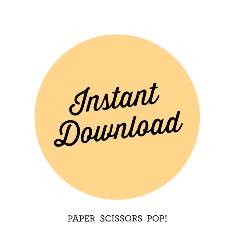 May include: A yellow circle with the text "Instant Download" in black cursive font. The text "PAPER SCISSORS POP!" is below the circle.