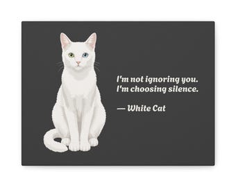 Leinwandbild mit weißer Katze | Lustiges Katzen-Zitat als Wandbild | Geschenk für Katzenliebhaber