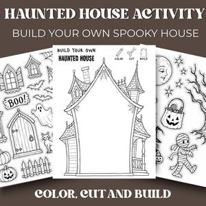 May include: Three white sheets featuring black line art for a Haunted House Activity. The pages include a house outline, windows, doors, a ghost, pumpkins, a mummy, a tree, and a moon, with text reading Haunted House Activity and Build Your Own.