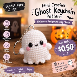 May include: A white crochet ghost keychain with black bead eyes and pink cheeks, attached to a silver metal keyring. The image includes text: Mini Crochet Ghost Keychain Pattern, Halloween Amigurumi Bag Charm, Now Only $0.50, A Little Halloween Joy for Just $0.50!, Digital Kyro, PDF Download, Step-by-Step Photos, Beginner Friendly, Perfect for Gifts & Decor, Create, Crochet, Enjoy.