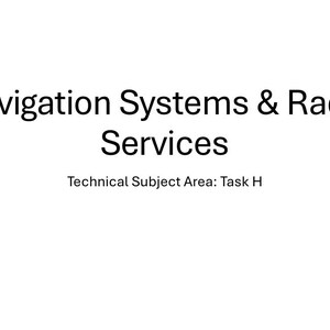May include: A white document featuring black text that reads Navigation Systems & Radar Services, followed by the sub-heading Technical Subject Area: Task H. The text is centered and presented in a clean, sans-serif font on a plain background.