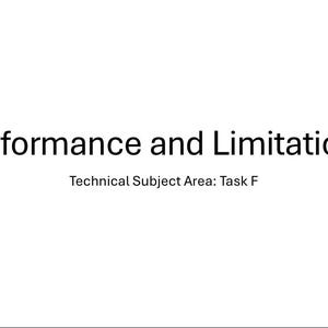 May include: A white document page featuring the black text Performance and Limitations centered at the top, followed by the smaller black text Technical Subject Area: Task F centered directly underneath the main heading.