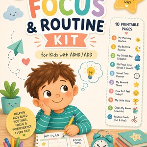 Peut inclure: Un kit imprimable et numérique My Focus & Routine pour enfants avec TDAH/TDA montrant un enfant dessin animé écrivant dans un agenda. Le kit comprend 10 pages dont une routine du matin, du soir, une liste de fournitures et un tableau de récompenses.