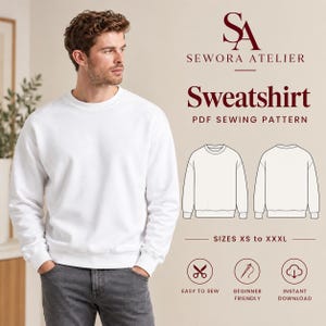 May include: A white long-sleeve sweatshirt with a crew neckline. The image includes text reading SEWORA ATELIER, Sweatshirt PDF SEWING PATTERN, SIZES XS to XXXL, EASY TO SEW, BEGINNER FRIENDLY, and INSTANT DOWNLOAD, alongside line drawings of the garment.
