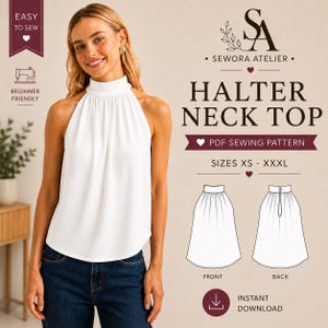 May include: A white sleeveless halter neck top with a high collar and gathered fabric detail. The image includes text: SEWORA ATELIER, HALTER NECK TOP, PDF SEWING PATTERN, SIZES XS - XXXL, EASY TO SEW, BEGINNER FRIENDLY, INSTANT DOWNLOAD, FRONT, BACK.