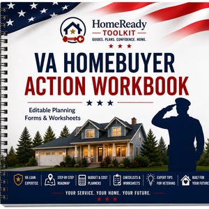 May include: A spiral-bound VA Homebuyer Action Workbook featuring a house illustration, a saluting soldier silhouette, and an American flag graphic. The cover includes the text HomeReady Toolkit, Editable Planning Forms & Worksheets.