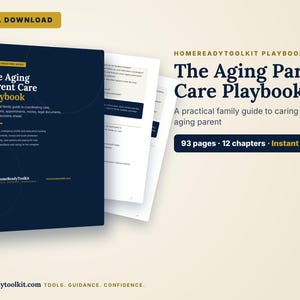 May include: A digital download titled The Aging Parent Care Playbook, a practical family guide for coordinating care, medications, and legal documents. The dark blue cover features white text, and the document contains 93 pages and 12 chapters.