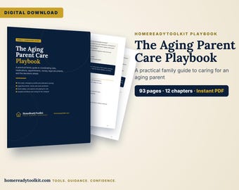 May include: A digital download titled The Aging Parent Care Playbook, a practical family guide for coordinating care, medications, and legal documents. The dark blue cover features white text, and the document contains 93 pages and 12 chapters.