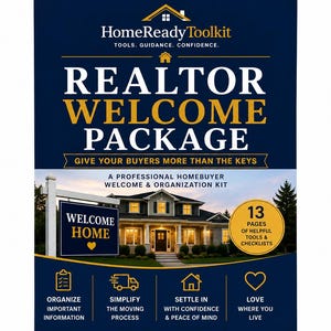 May include: A dark blue informational flyer titled HomeReadyToolkit Realtor Welcome Package. It features a house image, a Welcome Home sign, and text highlighting 13 pages of tools and checklists for organising information and simplifying the moving process.