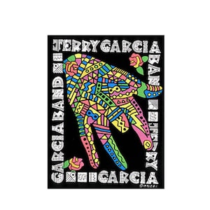 May include: A black and white poster with a colorful hand design in the center. The text "TERRY GARCIA" is at the top of the poster, and the text "GARCIA BAND" is on the left side of the poster. The text "SAN FRANCISCO" is on the right side of the poster, and the text "TERRY GARCIA" is at the bottom of the poster.
