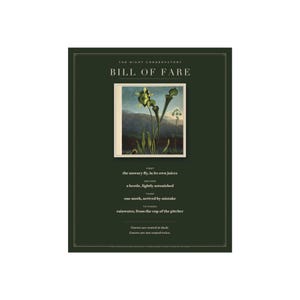 May include: A dark green rectangular print titled THE NIGHT CONSERVATORY BILL OF FARE. It features a central illustration of pitcher plants in a landscape. Below the image, text lists courses including a fly, beetle, moth, and rainwater.