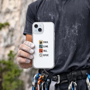 May include: A clear smartphone case featuring a graphic with four icons and the text: CHALK. CLIMB. FALL. REPEAT. The icons depict a chalk bag, a climbing shoe, a person falling, and a circular arrow symbol, all arranged in a vertical column.