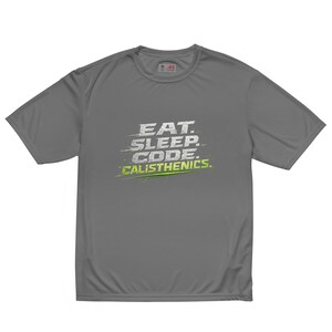 The Dev Loop Eat Sleep Code Calisthenics Tee, Programmer Performance Workout Shirt, Moisture Wicking