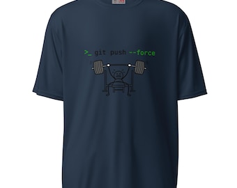 Git Push Force Calisthenics Performance Tee, Programmer Workout Shirt, Moisture Wicking Activewear