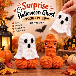 May include: A digital PDF crochet pattern titled Surprise Halloween Ghost featuring a white ghost with black eyes and mouth, and an orange phallic-shaped character with black eyes, a smile, and pink cheeks, surrounded by autumn leaves and pumpkins.