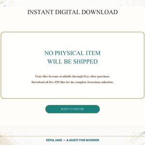 May include: A digital download notice with the text INSTANT DIGITAL DOWNLOAD, NO PHYSICAL ITEM WILL BE SHIPPED, Your files become available through Etsy after purchase, Download all five ZIP files for the complete Jerusalem collection, READY TO EXPLORE, SEPIA JADE A QUEST FOR WONDER.