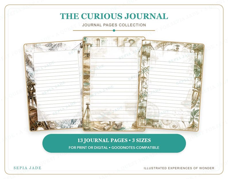 K&ouml;nnte beinhalten: Drei rechteckige Journal-Seiten mit linierten Schreibbereichen und detaillierten sepiafarbenen Illustrationen von alten wissenschaftlichen Ger&auml;ten und botanischen Elementen. Der Text lautet THE CURIOUS JOURNAL, JOURNAL PAGES COLLECTION, 13 JOURNAL PAGES, 3 SIZES, FOR PRINT OR DIGITAL, GOODNOTES-COMPATIBLE, SEPIA JADE, ILLUSTRATED EXPERIENCES OF WONDER.