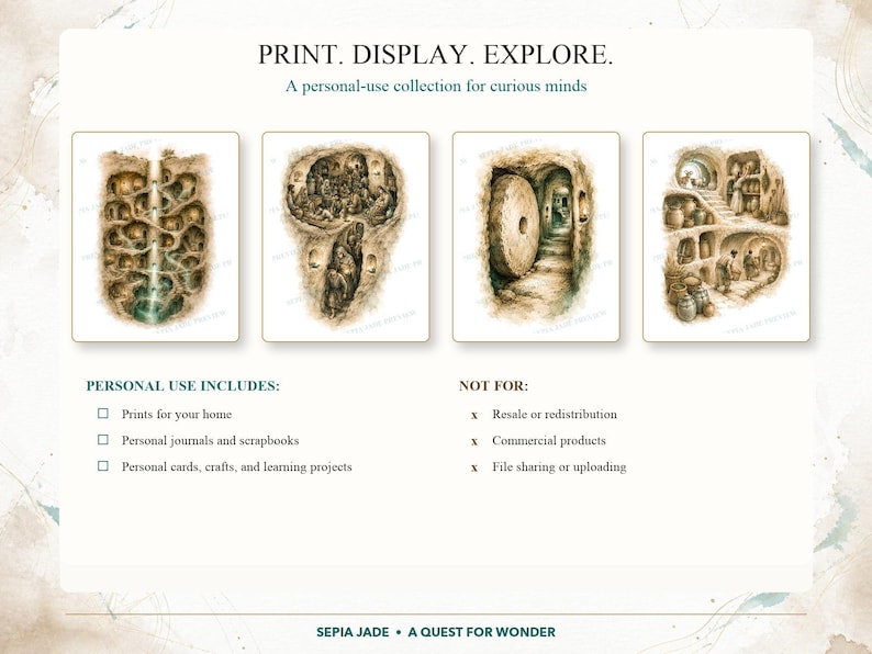 May include: Four sepia-toned illustrations depicting underground dwellings and subterranean life. The text reads: PRINT. DISPLAY. EXPLORE. A personal-use collection for curious minds. PERSONAL USE INCLUDES: NOT FOR: SEPIA JADE &bull; A QUEST FOR WONDER.