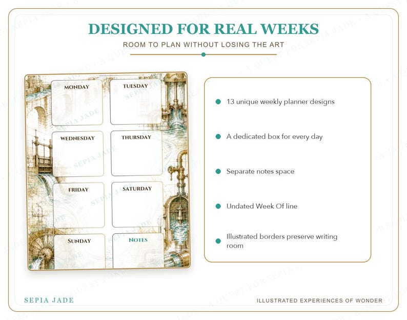 May include: A weekly planner page featuring the text DESIGNED FOR REAL WEEKS and ROOM TO PLAN WITHOUT LOSING THE ART. The layout includes boxes for Monday through Sunday, a notes section, and illustrated borders with industrial machinery.